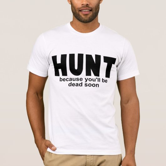 Hunt voor de dood Tee Shirt (Voorkant)