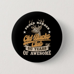 Hunter 80th Birthday Old Bucks Club 80 jaar AW Ronde Button 5,7 Cm