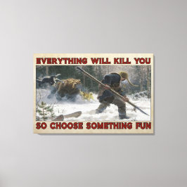 Hunter Everthing doodt je Poster-decor Canvas Afdruk