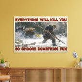 Hunter Everthing doodt je Poster-decor Canvas Afdruk (Insitu (Woonkamer))