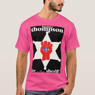 Hunter S Thompson voor Sheriff 1970 Tribute T-shirt
