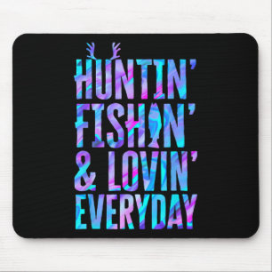 Huntin' Fishin en Lovin dagelijkse jacht Gevist Muismat