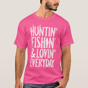 Huntin' Fishin' Lovin' Everyday Hunting Vist uit T-shirt