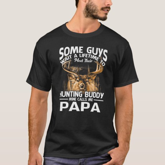 Hunting Buddy Mine noemt me Papa Vaderdag Deer T-shirt (Voorkant)