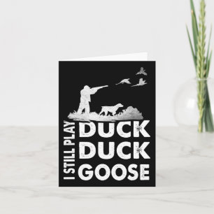 Hunting Funny Ik speel nog steeds Duck Hunters Go Kaart