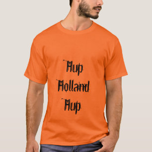 Hup Holland Hup Oranje Nederlands T-shirt