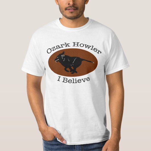 Hurleur d'Ozark je crois le T-shirt (Devant)