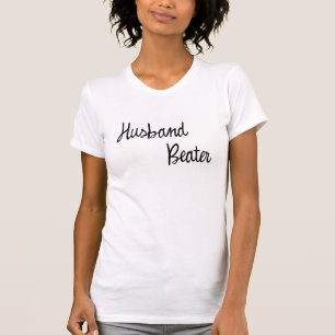Husband Beater (Funny) T-shirt