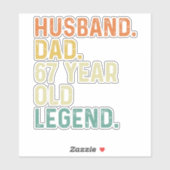 Husband dad 67 Year old legend 67th birthday men Sticker (Vel)