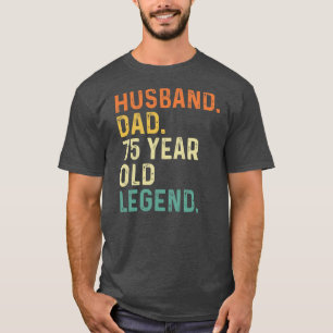 Husband dad 75 jaar oude legende 75e verjaardag t-shirt