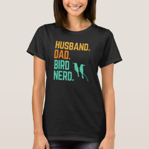 Husband Dad Bird Nerd die Birder Matching Cou kijk T-shirt