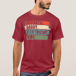 Husband Dad Electricia Hero Funny Lineman Dad T-shirt