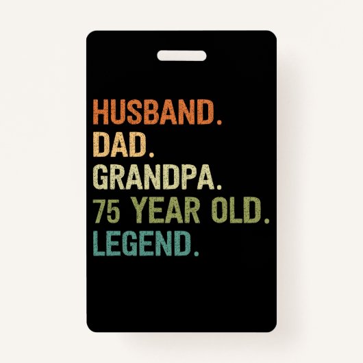 Husband dad grandpa 75 year old 75th birthday men badge (Voorkant)