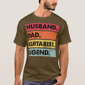Husband Dad Guitarist Legend Funny Guitar Player T-shirt