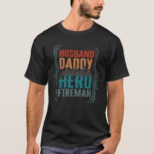 Husband Dad Protector Hero Fireman Fathers Day M T-shirt