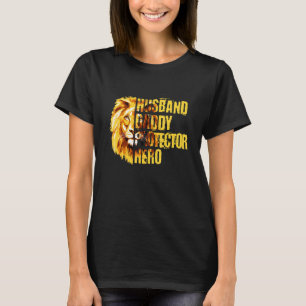 Husband Dad Protector Hero Lion T-shirt