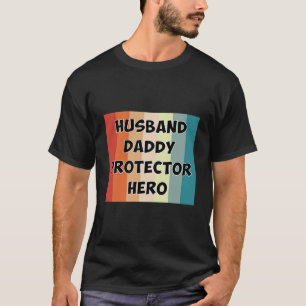 Husband Dad Protector Hero T-shirt