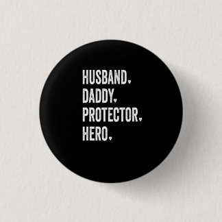Husband Dad Protector Hero Tshirt Ronde Button 3,2 Cm