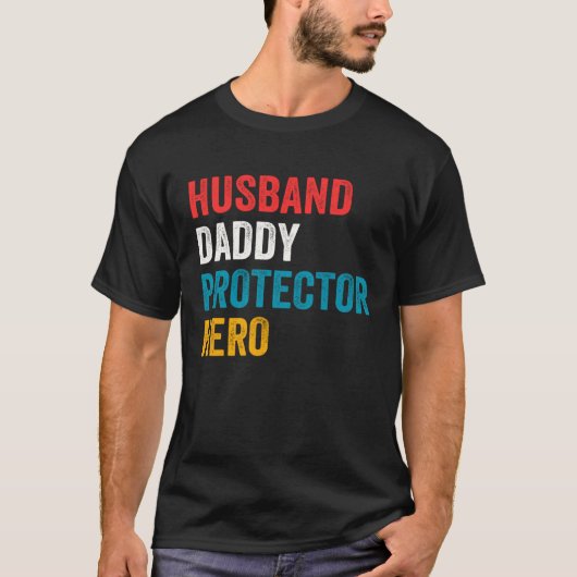 Husband Daddy Protector Hero Father s Day Daddy T-shirt (Voorkant)