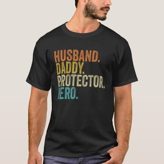 Husband Daddy Protector Hero Fathers Day_1 T-shirt (Voorkant)