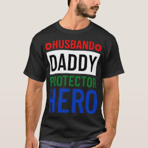 Husband Daddy Protector Hero Fathers Day Funny Gif T-shirt