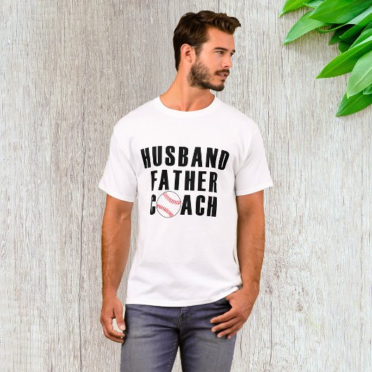 Husband Father Coach Baseball Dad Quote T-shirt