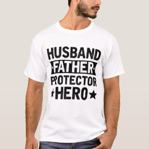 Husband Father Protector Hero T-shirt