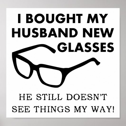 Husband New Glasses Funny Poster (Voorkant)