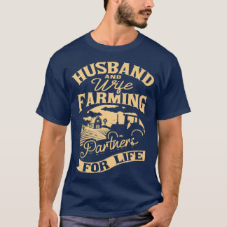 Husband Wife Farmer Farming Farm T-shirt