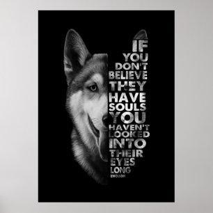 Husky als je niet gelooft dat ze zielen hebben T- Poster