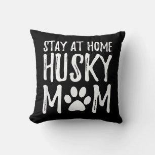Husky Blijf thuis Funny Dog Mam Gift Kussen