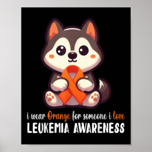 Husky Ik Draag Oranje Voor Iemand Die Ik Leukemie Poster
