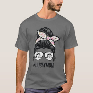 Husky Mam Messy Bun Hair Glasses, Siberian Huskies T-shirt