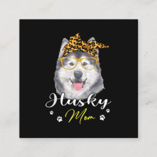 Husky mama | Hondenliefhebbers van luipaard Vierkante Visitekaartje