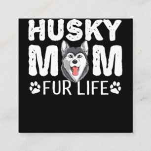 Husky mama voor het leven Funny Dog day gift Vierkante Visitekaartje