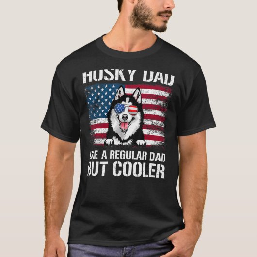Husky vader als een gewone vader, maar cooler 4th t-shirt (Voorkant)