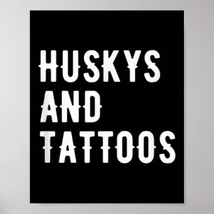 Huskys en Tattoos Husky Owner Dog Inked Lover Coo Poster