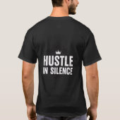 Hustère en Silence Motivational Streetwear T-shirt (Dos)