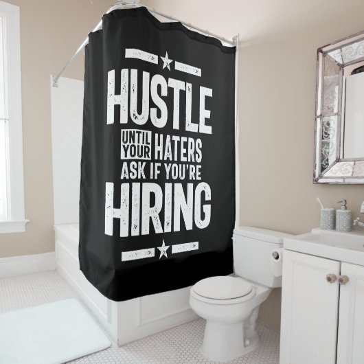 Hustle Entrepreneur Shirt Hustle tot je kater Douchegordijn (In situ)