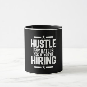 Hustle Entrepreneur Shirt Hustle tot je kater Mok