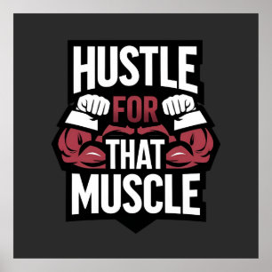 Hustle for That Muscle - Grappige Gym Motivatie Poster