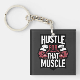 Hustle for That Muscle - Grappige Gym Motivatie Sleutelhanger