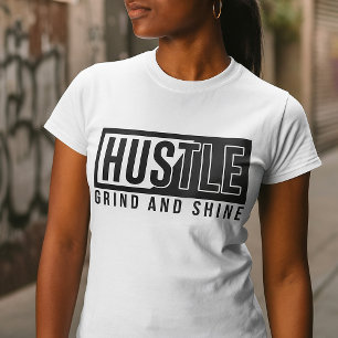 Hustle Grind en Shine T-shirt