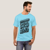 Hustle Hard, Dream Big: Ondernemerschap T-shirt (Voorkant volledig)