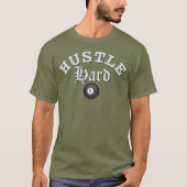 Hustle Hard Pool T-shirt (Voorkant)
