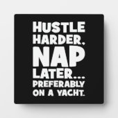 Hustle Harder, Nap Later op Yatch - Grappig succes Fotoplaat (Voorkant)