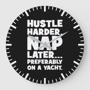 Hustle Harder, Nap Later op Yatch - Grappig succes Grote Klok