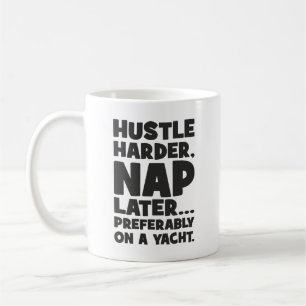 Hustle Harder, Nap Later op Yatch - Grappig succes Koffiemok