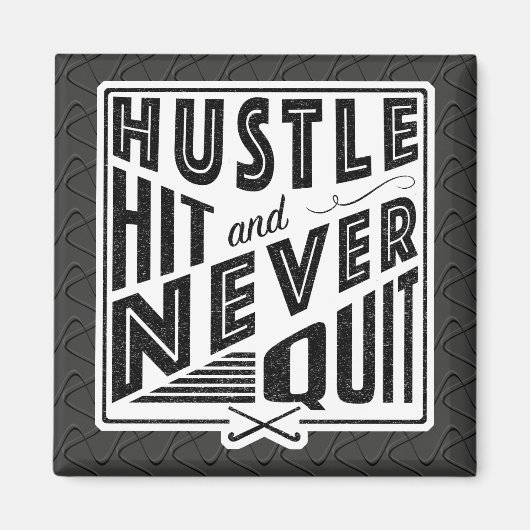 Hustle Hit & Nooit stoppen Magneet (Voorkant)