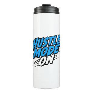 "Hustle Mode Aan" Motiverende Quote Thermosbeker
